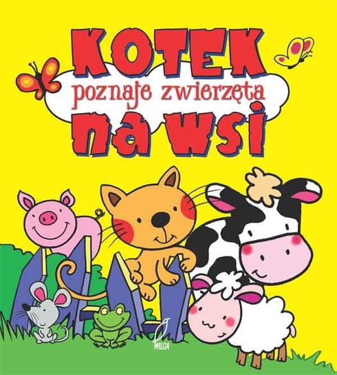 Biblioteka maluszka. Kotek poznaje zwierzęta na wsi Kozłowska Urszula