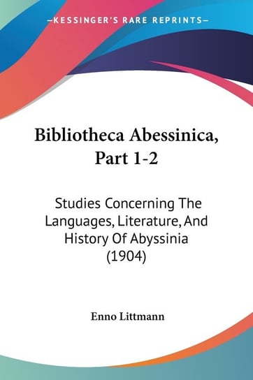 Bibliotheca Abessinica, Part 1-2 Littmann Enno