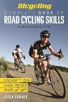 Bicycling Complete Book of Road Cycling Skills Sumner Jason