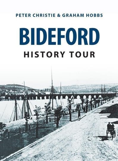 Bideford History Tour Peter Christie, Graham Hobbs