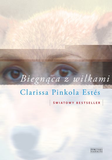 Biegnąca z wilkami Clarrisa Pinkola Estes