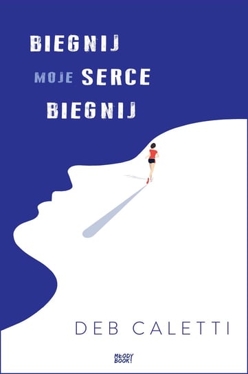 Biegnij, moje serce, biegnij Caletti Deb