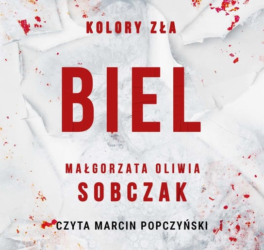 Biel. Kolory zła. Tom 3 - audiobook Sobczak Małgorzata Oliwia