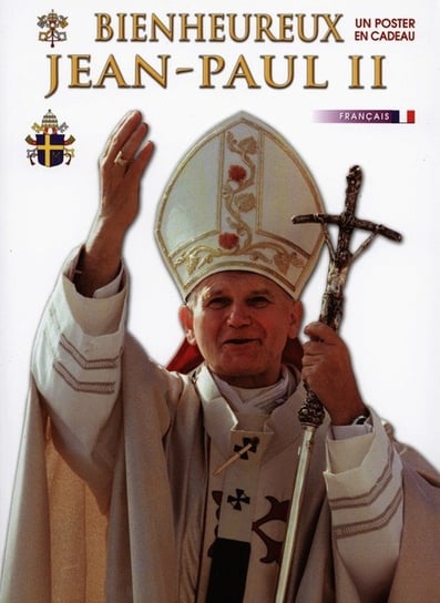 Bienheureux Jean-Paul II Opracowanie zbiorowe