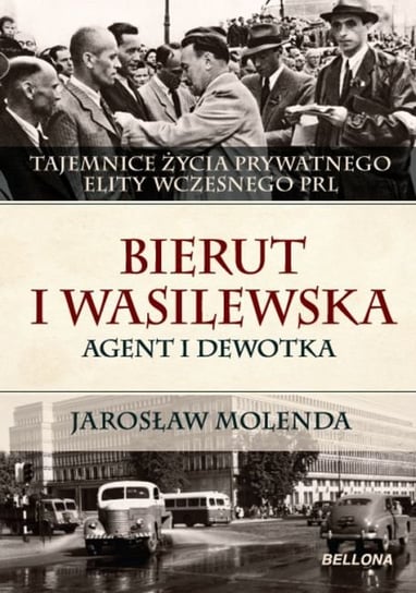 Bierut i Wasilewska. Agent i dewotka Molenda Jarosław