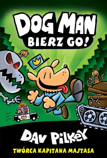 Bierz go! Dogman. Tom 2 Pilkey Dav