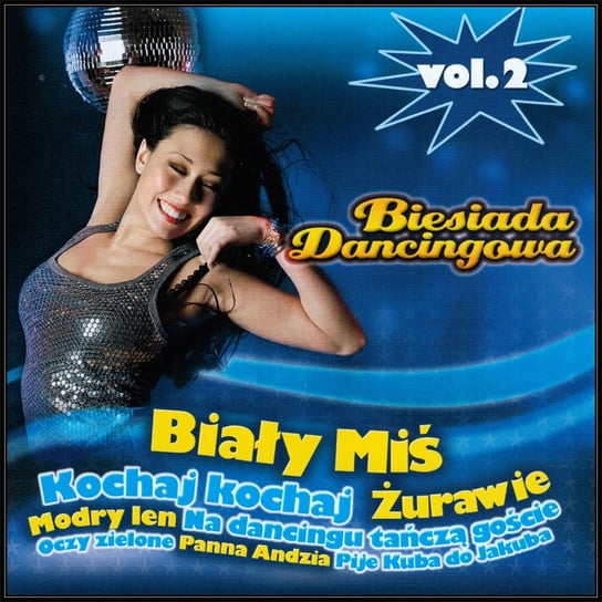 Biesiada Dancingowa. Volume 2 Various Artists