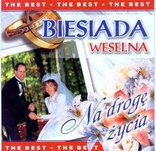 Biesiada weselna: Na drogę życia Various Artists