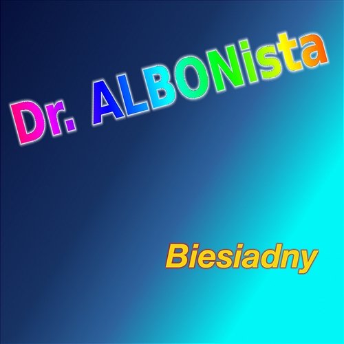 Biesiadny w Górach Dr. ALBONista