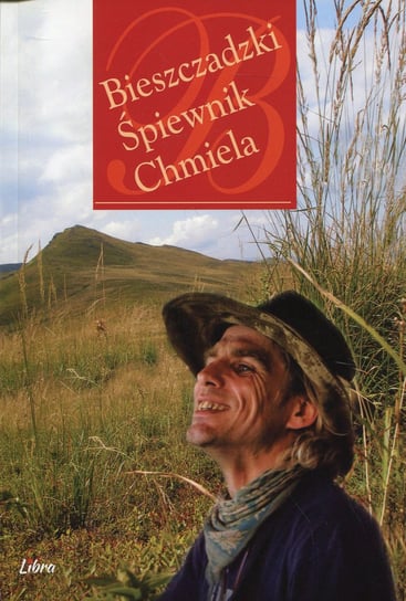 Bieszczadzki Śpiewnik Chmiela + CD Welz Mirosław