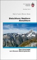 Bietschhorn / Nesthorn / Aletschhorn  Vom Lötschental zum Grossen Aletschgletscher Senn Bernhard