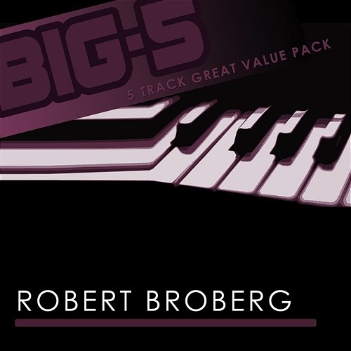 Big-5 : Robert Broberg Robert Broberg