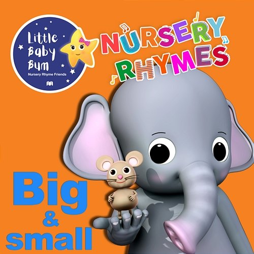 Big and Small Song Little Baby Bum Nursery Rhyme Friends