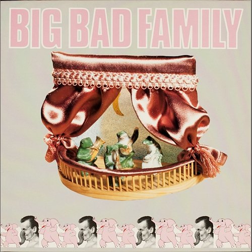 Big Bad Family Big Bad Family