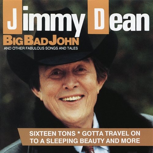 Big Bad John and Other Fabulous Songs and Tales Jimmy Dean