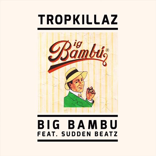 Big Bambu Tropkillaz feat. Sudden Beatz