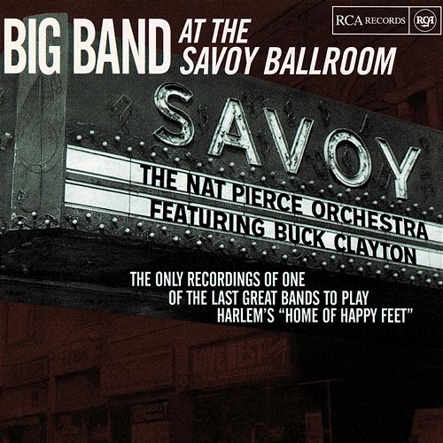 Big Band At The Savoy Ballroom Nat Pierce Orchestra