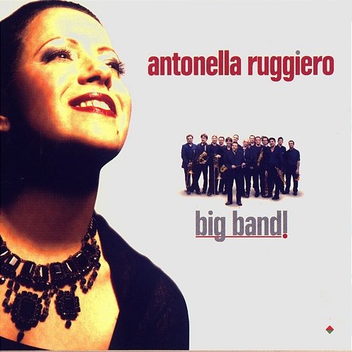 Big Band! Antonella Ruggiero