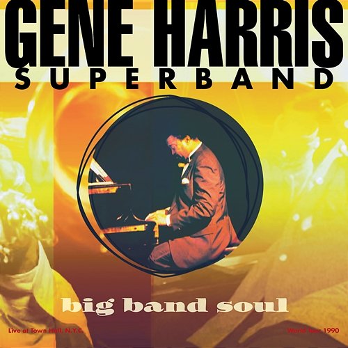Big Band Soul Gene Harris, The Philip Morris Superband