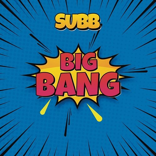 Big Bang SUBB