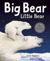 Big Bear Little Bear - 15th Anniversary Edition Bedford David, Chapman Jane