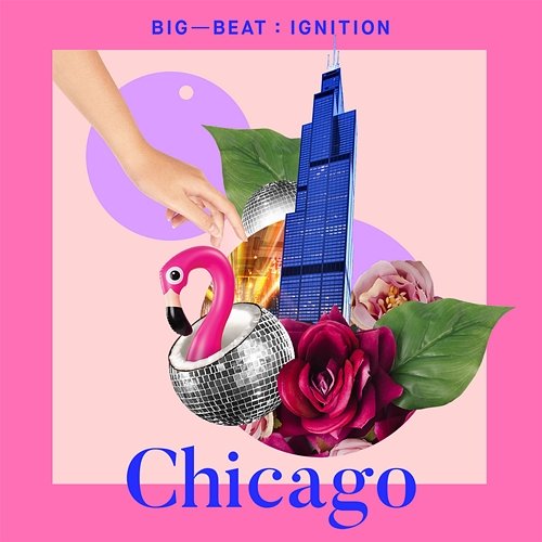 Big Beat Ignition: Chicago Various Artists