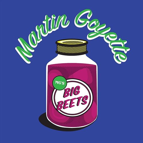 Big Beets Martin Goyette
