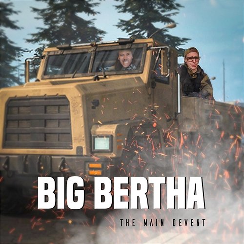 Big Bertha The Main Devent