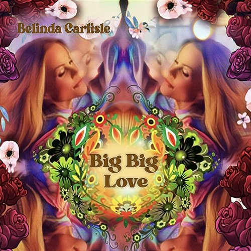 Big Big Love Belinda Carlisle