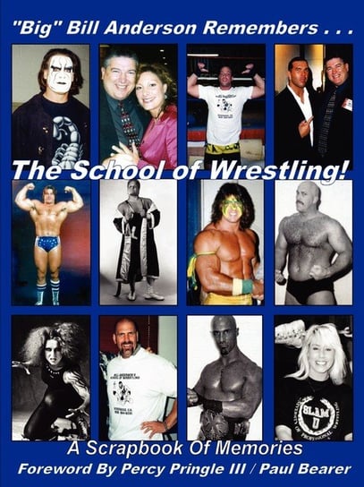 Big Bill Anderson Remembers...the School of Wrestling Anderson Bill