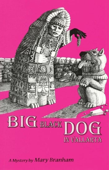 Big Black Dog In Vallarta Branham Mary