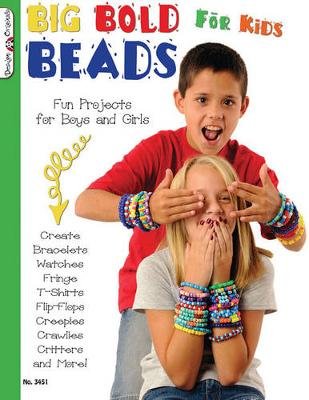 Big Bold Beads for Kids: Fun Projects for Boys and Girls Mcneill Suzanne