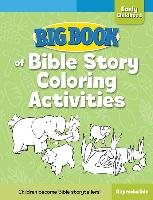 Big Book of Bible Story Coloring Activities for Early Childh Cook David C.
