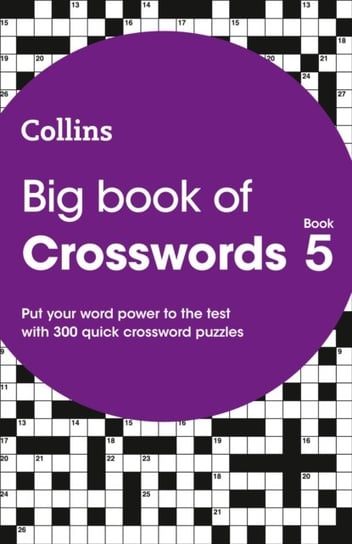 Big Book of Crosswords 5: 300 Quick Crossword Puzzles Opracowanie zbiorowe