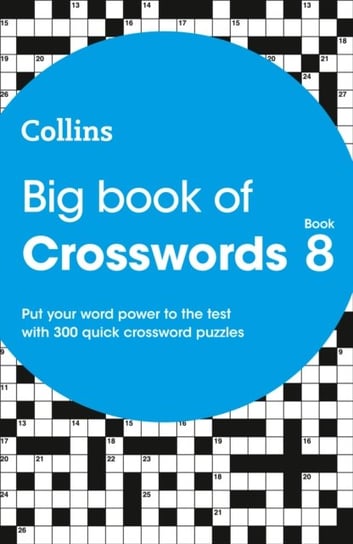 Big Book of Crosswords 8: 300 Quick Crossword Puzzles Opracowanie zbiorowe