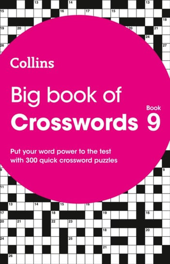 Big Book of Crosswords 9: 300 Quick Crossword Puzzles Opracowanie zbiorowe