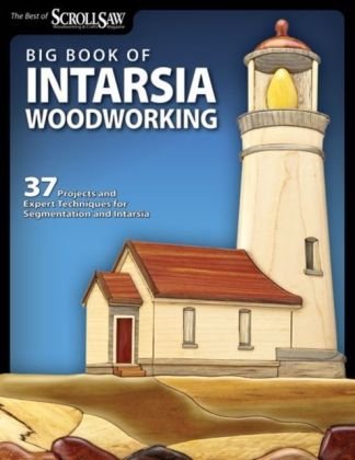 Big Book of Intarsia Woodworking Fox Chapel Publishing