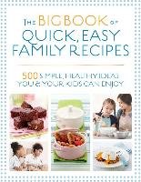 Big Book of Quick, Easy Family Recipes Bailey Christine