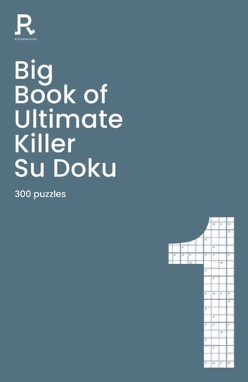 Big Book of Ultimate Killer Su Doku Book 1: a bumper deadly killer sudoku book for adults containing Opracowanie zbiorowe