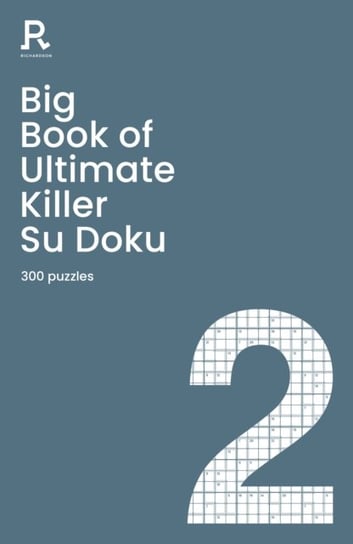 Big Book of Ultimate Killer Su Doku Book 2: a bumper deadly killer sudoku book for adults containing Opracowanie zbiorowe