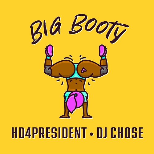 Big Booty Hd4president feat. DJ Chose