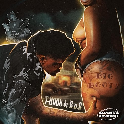 Big Booty T-Hood feat. B.o.B