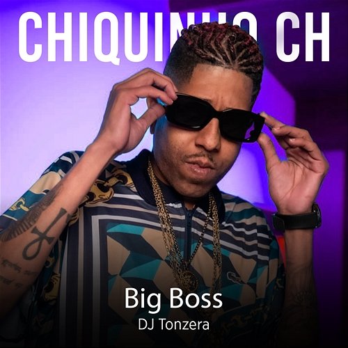 Big Boss Chiquinho CH & D4N