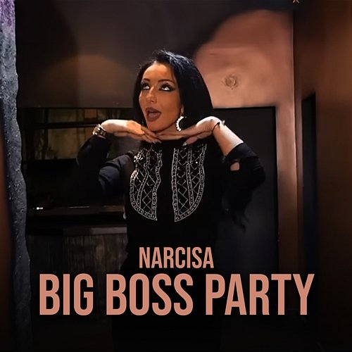 Big Boss Party Narcisa