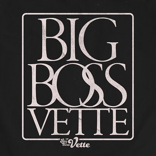 Big Boss Vette Big Boss Vette