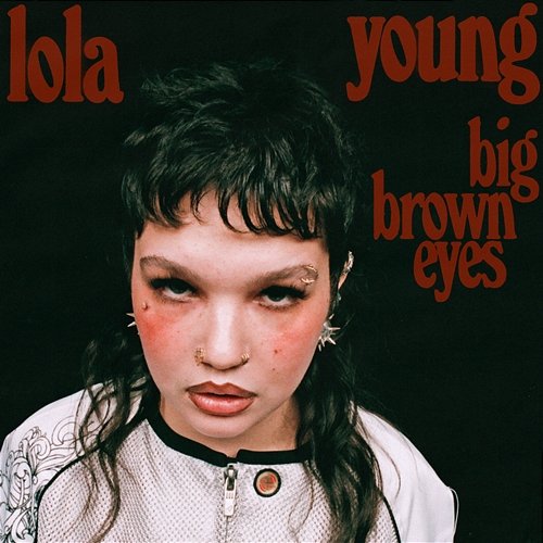 Big Brown Eyes Lola Young
