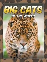 Big Cats of the World Koontz Marshall