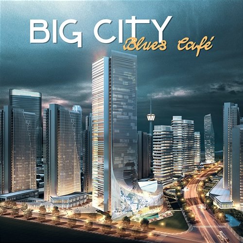 Big City Blues Café: The Best of Lounge Vintage Music, Deep Rhythms from Memphis, Relaxing Guitar Sounds, Chicago Blues Session Big Blues Academy, Moon BB Band
