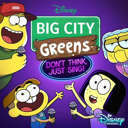 Big City Greens: Don't Think, Just Sing! Big City Greens