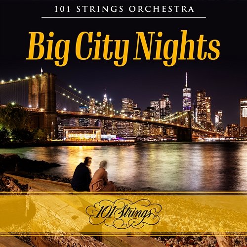 Big City Nights 101 Strings Orchestra